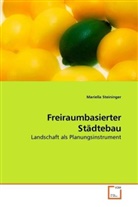 Mariella Steininger - Freiraumbasierter Städtebau