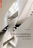 Antoine Picon - Culture numérique et architecture