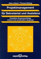 Anke Jelassi, Thomas Reising - Projektmanagement für Sekretariat und Assistenz