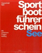 Axel Bark, Heinz Overschmidt - Sportbootführerschein: See