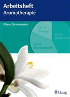Eliane Zimmermann - Arbeitsheft Aromatherapie