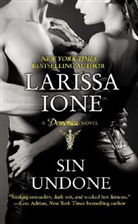 Larissa Ione, Larissa Lone - Sin Undone