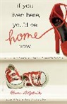 Claire Lazebnik, Claire Scovell LaZebnik, LaZebnik Claire - If You Lived Here, You'd Be Home Now