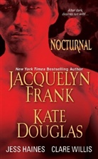 Kate Douglas, Jacqueline Frank, Jacquelyn Frank, Jacquelyn/ Douglas Frank, Jess Haines - Nocturnal