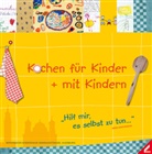 Kare Dumler, Karen Dumler, Heidi Hauser, Heidi Hauser - Kochen für Kinder + mit Kindern