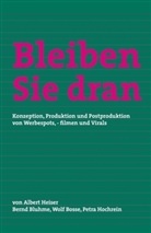 Bernd Bluhme, Wolf Bosse, Albert Heiser, Petra Hochrein, Albert Heiser - Bleiben Sie dran
