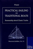 Frazer Douglas, Douglas Frazar - Practical Sailing on Traditional Yachts