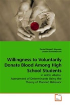 Damen Haile, Daniel Negas Nigussie, Daniel Negash Nigussie - Willingness to Voluntarily Donate Blood Among High School Students