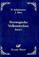 Asbjörnse, P Asbjörnsen, P. Asbjörnsen, Peter Chr. Asbjørnsen, Peter Christen Asbjørnsen, MOE... - Norwegische Volksmärchen. Bd.1