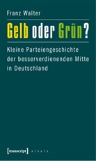 Franz Walter - Gelb oder Grün?