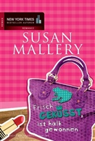 Susan Mallery - Frisch geküsst, ist halb gewonnen