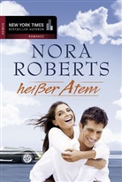 Nora Roberts - Heißer Atem