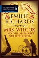 Emilie Richards - Mrs. Wilcox und der Jahrmarkt der Eitelkeiten