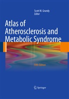 Scott M. Grundy, Scott M Grundy, Scott M. Grundy, Scot M Grundy, Scott M Grundy - Atlas of Atherosclerosis and Metabolic Syndrome