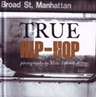 Mark Schreiber, Mike Schreiber, Mike Schreiber - True Hip Hop