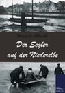 Heinrich Albrecht - Der Segler auf der Niederelbe