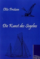 Otto Protzen - Die Kunst des Segelns