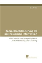 Claas Triebel - Kompetenzbilanzierung als psychologische Intervention