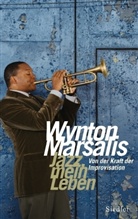 Wynton Marsalis - Jazz, mein Leben