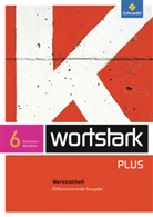 Simone Depner, Irmgard Ehls, Irmgard Honnef-Becker, Heiderose Lange, Gerd Ludwig, Eleonore Preuß... - Wortstark, Differenzierende Ausgabe Nordrhein-Westfalen: wortstark Plus - Differenzierende Ausgabe für Nordrhein-Westfalen 2009