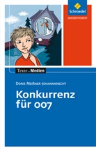 Meissner-Johannknecht, Doris Meißner-Johannknecht - Konkurrenz für 007, Textausgabe mit Materialien