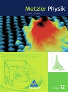 Joachim Grehn, Joachim Krause, Joachim Grehn, Joachim Krause - Metzler Physik, Ausgabe 2010 Bayern: Metzler Physik SII - Ausgabe 2009 für Bayern