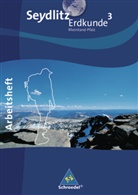 Seydlitz Erdkunde, Ausgabe 2010 Realschule Rheinland-Pfalz - 3: Seydlitz Erdkunde - Ausgabe 2010  für Realschulen in Rheinland-Pfalz