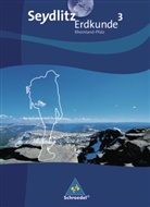 Thoma Braun, Ulrik Busching, Bern Dieffenbacher - Seydlitz Erdkunde, Ausgabe 2010 Realschule Rheinland-Pfalz - 3: Seydlitz Erdkunde / Seydlitz Erdkunde - Ausgabe 2010 für Realschulen in Rheinland-Pfalz