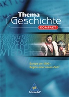 Hartmann Wunderer - Thema Geschichte kompakt: Europa um 1500 - Beginn einer neuen Zeit?