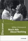 Rainer Gocke, Franziska Quabeck, Engelbert Thaler - Discover...Topics for Advanced Learners / William Shakespeare: Much Ado About Nothing