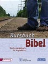 Stefanie Fischer-Steinbach, Martin Hassler, Jürgen Kegler, Manfred Kuhn, Uly Steinhilber-Schlegel, Rolf Tönges... - Kursbuch Bibel