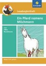 Edtith Kirch, Michael Kirch - Lesebegleitheft zum Titel Ein Pferd namens Milchmann von Hilke Rosenboom
