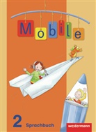 Claudia Crämer, Ulrike Eberhardt, Annette Graf, Stephanie Jentgens, Konstanze Krieg, Myriam Prahl... - Mobile Sprachbuch, Allgemeine Ausgabe 2010: Mobile Sprachbuch - Allgemeine Ausgabe 2010