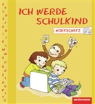 GERLACH, Silvia Gerlach, Schmid, Hans Pete Schmidt, Hans Peter Schmidt, Hans-Peter Schmidt... - Ich werde Schulkind