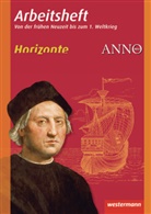 Ulrich Baumgärtner, Klaus Fieberg, Klau Fieberg, Klaus Fieberg - Horizonte / ANNO Arbeitshefte - 3: Horizonte / ANNO - Ausgabe 2010