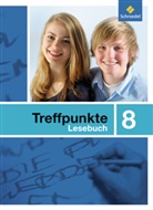 Treffpunkte Lesebuch, Allgemeine Ausgabe: Treffpunkte Lesebuch - Allgemeine Ausgabe 2007
