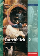 Matthias Bahr, Jutta Brenneke, Sonja Giersberg, Uwe Hofemeister, Klaus Langer, Martin Lücke... - Durchblick Geschichte, Realschule plus in Rheinland-Pfalz - 2: Durchblick Geschichte - Ausgabe für Rheinland-Pfalz