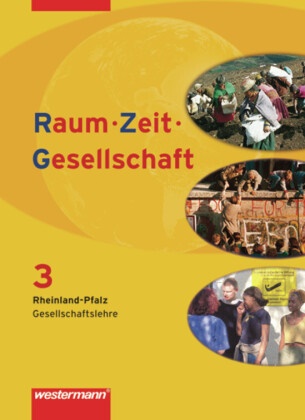 Sascha Henninger, Peter Kirch, Jörg Manner, Jürgen Nebel, Jörg Pfeiffer - Raum - Zeit - Gesellschaft, Ausgabe Rheinland-Pfalz - 3: Raum - Zeit - Gesellschaft - Ausgabe 2008 für Rheinland-Pfalz Schülerband 3