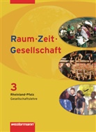 Sascha Henninger, Peter Kirch, Jörg Manner, Jürgen Nebel, Jörg Pfeiffer - Raum - Zeit - Gesellschaft, Ausgabe Rheinland-Pfalz - 3: Raum - Zeit - Gesellschaft - Ausgabe 2008 für Rheinland-Pfalz