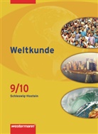 Söre Alsen, Sören Alsen, Martin Fättkenhauer, Martina Fättkenhauer, Karsten Jonas, Jürgen Nebel... - Weltkunde, Ausgabe Schleswig-Holstein: Weltkunde - Gesellschaftslehre für Gemeinschaftsschulen in Schleswig-Holstein - Ausgabe 2008