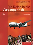 Wolfgang Birkenfeld, Hans Ebeling - Die Reise in die Vergangenheit, Ausgabe 2008 für Brandenburg: 9./10. Schuljahr, Schülerband