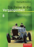 Wolfgang Birkenfeld, Hans Ebeling - Die Reise in die Vergangenheit, Ausgabe 2008 für Mecklenburg-Vorpommern: Die Reise in die Vergangenheit - Ausgabe 2008 für Mecklenburg-Vorpommern