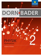 Dorn-Bader Physik, Gymnasium Nordrhein-Westfalen - 2: Dorn / Bader Physik SI - Ausgabe 2009 für Nordrhein-Westfalen