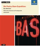 Almut Hille, Matthias Schönleber, Peter Bekes, Volker Frederking - Die Poetry-Slam-Expedition: Bas Böttcher, Materialien Deutsch als Fremdsprache