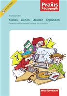Andreas Kittel - Klicken - Ziehen - Staunen - Ergründen, m. CD-ROM