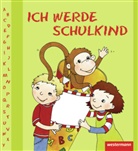 Heike Magotsch, Koppers, Magotsc, Heike Magotsch, Theresia Koppers - Ich werde Schulkind