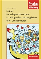 Henning Wode, Anke am Berg - Praxis Frühe Bildung / Frühes Fremdsprachenlernen in bilingualen Kindergärten und Grundschulen