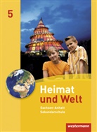Evelyn Dieckmann, Heike Köppe, Anne-Kathrin Lindau, Ines Schmidt - Heimat und Welt, Ausgabe 2010 Sachsen-Anhalt: Heimat und Welt - Ausgabe 2010 für die Sekundarschulen in Sachsen-Anhalt