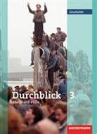 Matthias Bahr, Jutta Brenneke, Sonja Giersberg, Uwe Hofemeister, Klaus Langer, Martin Lücke... - Durchblick Geschichte, Realschule plus in Rheinland-Pfalz - 3: Durchblick Geschichte - Ausgabe für Rheinland-Pfalz