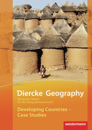 Dimo M. Rischke, Friedrich, Volke Friedrich, Volker Friedrich, Reinhard Hoffmann, … - Diercke Geography Bilinguale Module Developing Countries - Case Studies (Kl. 7-9)